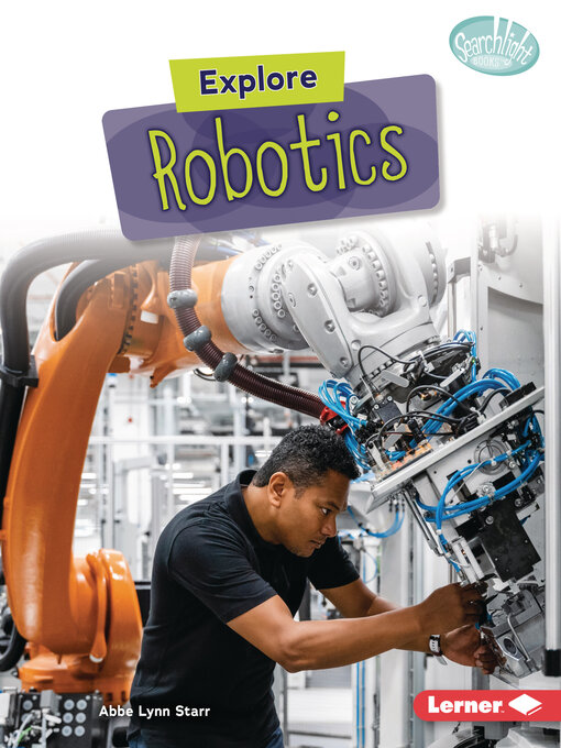 Title details for Explore Robotics by Abbe Lynn Starr - Available